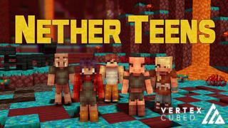 Thumbnail of the Minecraft Bedrock Marketplace product Nether Teens created by Vertexcubed.