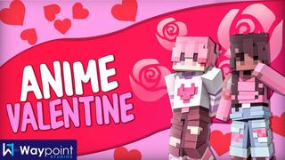 Thumbnail of the Minecraft Bedrock Marketplace product Anime Valentine created by Waypoint Studios.