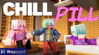Thumbnail of the Minecraft Bedrock Marketplace product Chill Pill created by Waypoint Studios.