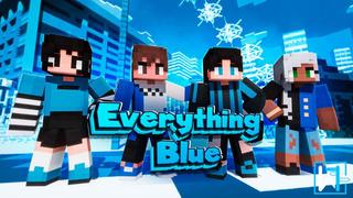 Thumbnail of the Minecraft Bedrock Marketplace product Everything Blue created by Waypoint Studios.