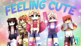 Thumbnail of the Minecraft Bedrock Marketplace product Feeling Cute created by Waypoint Studios.