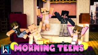 Thumbnail of the Minecraft Bedrock Marketplace product Morning Teens created by Waypoint Studios.