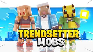 Thumbnail of the Minecraft Bedrock Marketplace product Trendsetter Mobs created by Withercore.